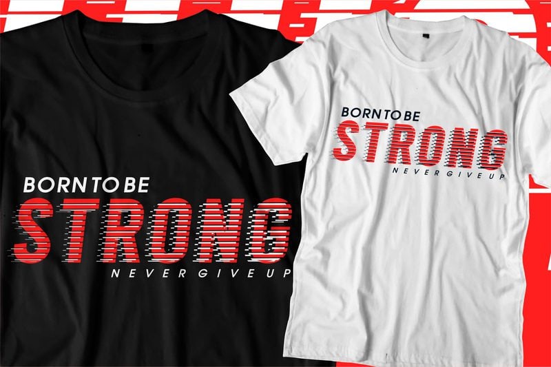 born to be strong motivational quotes svg t shirt design graphic vector ...