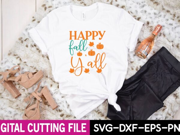 Happy fall y’all svg graphic t shirt