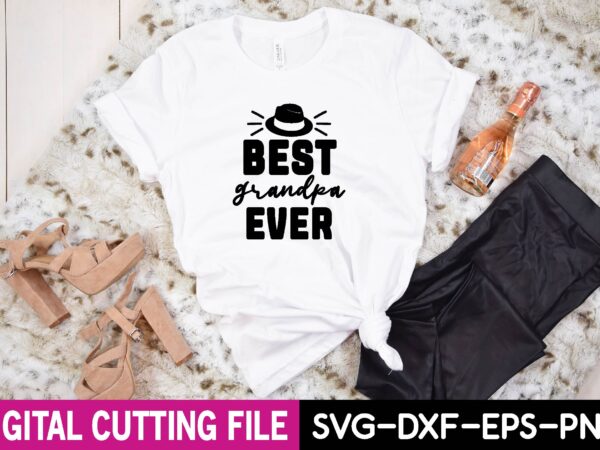 Best grandpa ever svg t shirt