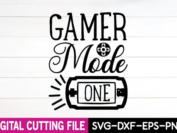 Gamer mode one svg t shirt design template