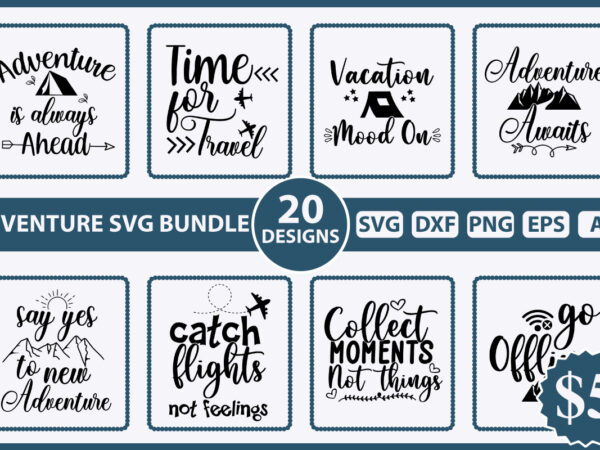 Adventure svg bundle t shirt vector