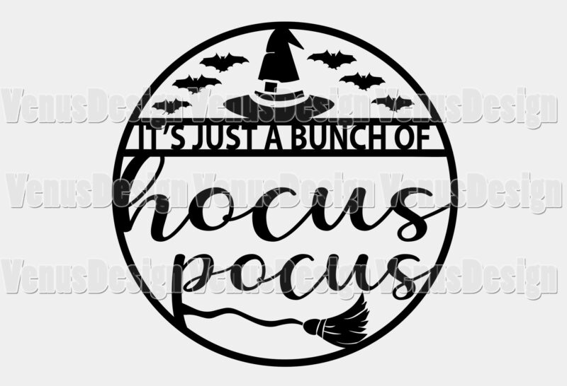 Its Just A Bunch Of Hocus Pocus Editable Shirt Design