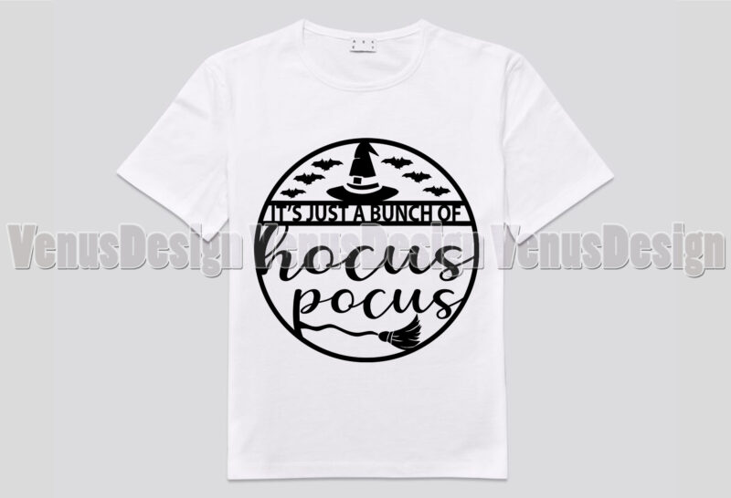 Its Just A Bunch Of Hocus Pocus Editable Shirt Design