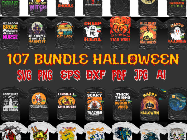 Halloween svg 107 bundle t shirt design, halloween svg t-shirt design 107 bundle, halloween bundle, bundle halloween, halloween svg bundle, halloween bundles, bundle halloween svg, bundles halloween svg, pumpkin scary