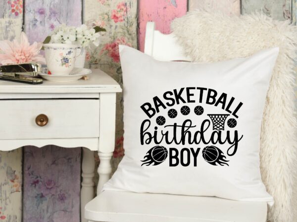 Basketball birthday boy svg t shirt template