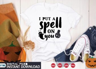 i put a spell on you svg t shirt