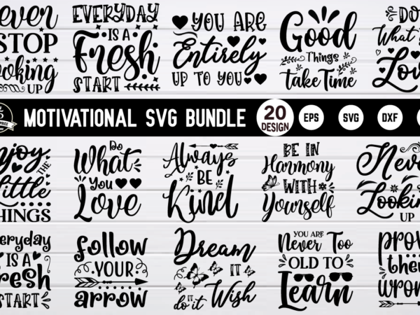 Motivational svg bundle t shirt designs for sale