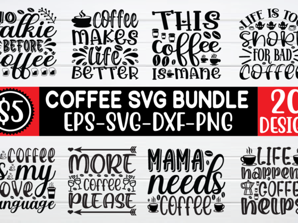 Coffee svg bundle t shirt vector file