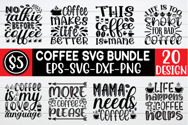 Coffee svg bundle t shirt vector file