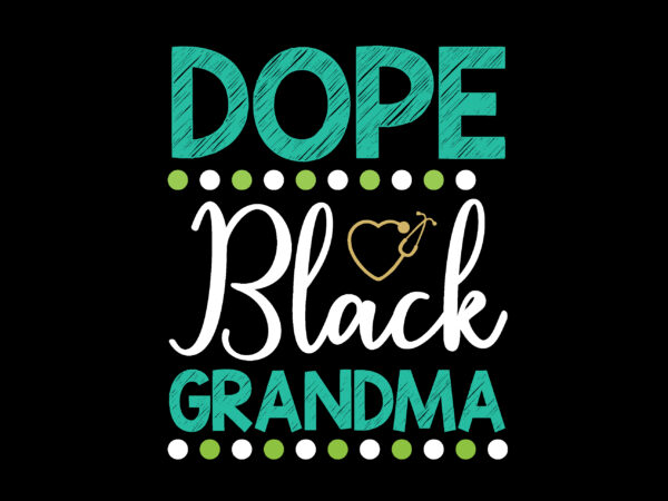 Dope black grandmat-shirt design