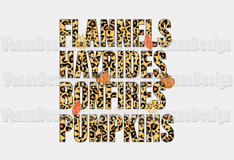 Flannels Hayrides Bonfires Pumpkins Leopard Editable Shirt Design