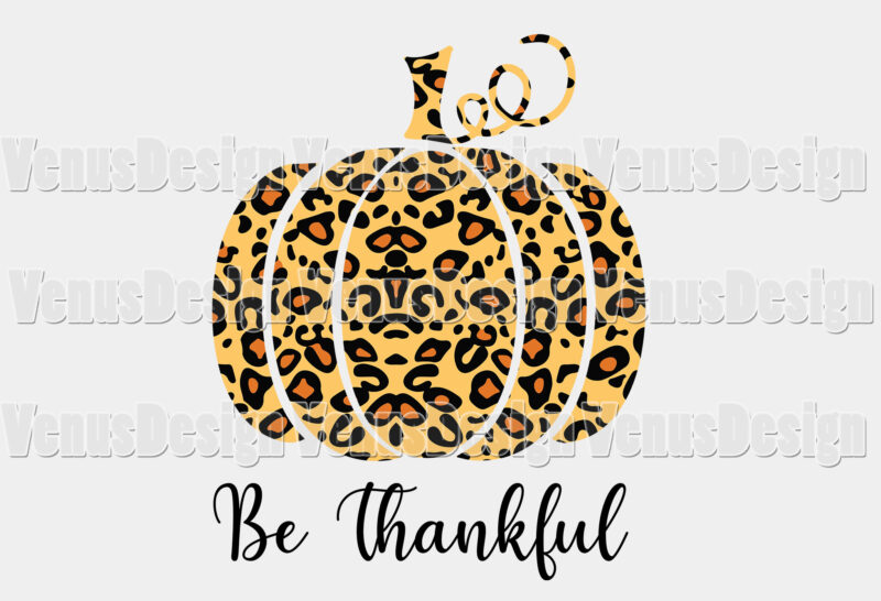 Be Thankful Leopard Pumpkin Editable Shirt Design