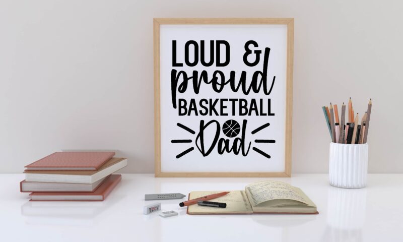 loud & proud basketball dad svg