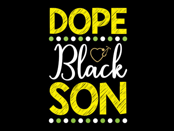 Free Free 92 Dope Black Son Svg SVG PNG EPS DXF File
