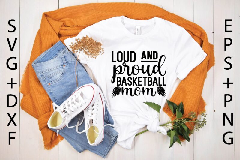 Loud and proud basketball hot sale mom