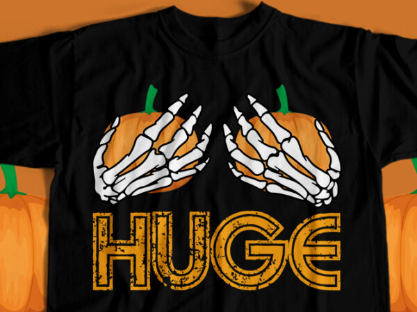 Huge t-shirt design