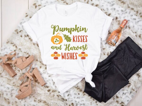 Pumpkin kisses and harvest wishes t shirt