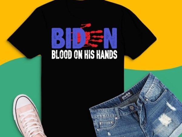 Biden blood on his hands usa flag t-shirt design svg, vintage biden handprint t-shirt png, biden blood on his hands, bring trump back biden, anti jo biden,