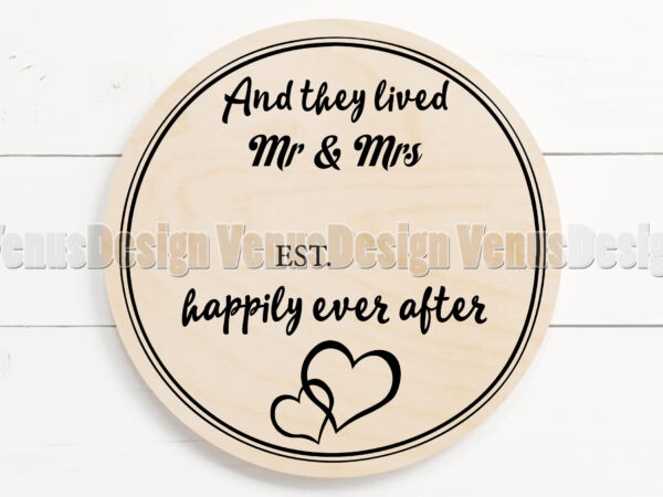 Mr and mrs wedding anniversary and they lived happily ever after t shirt designs for sale