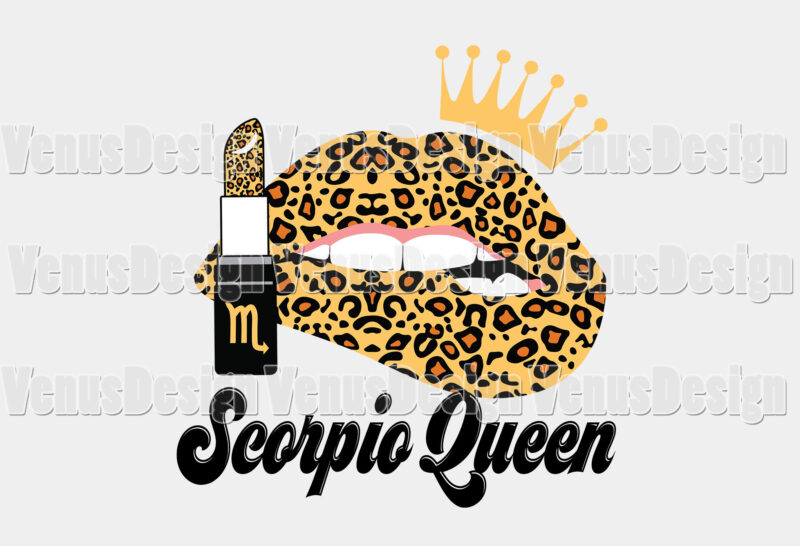 Scorpio Queen Leopard Lips Zodiac Birthday