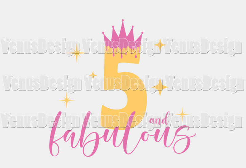 5 And Fabulous Birthday Girl Editable Shirt Design