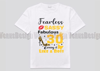 Fearless Sassy Fabulous 30 Birthday Editable Shirt Design