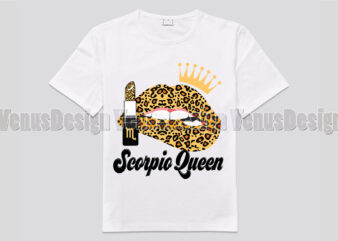 Scorpio Queen Leopard Lips Zodiac Birthday t shirt template vector