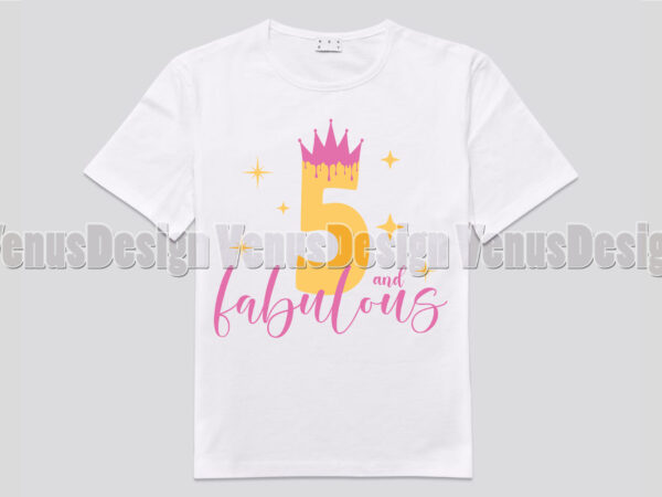 5 and fabulous birthday girl editable shirt design