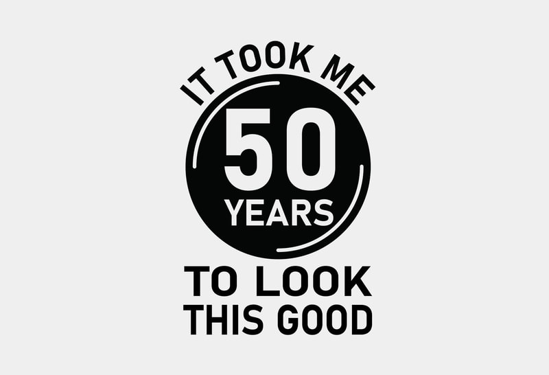 It Took Me 50 Years To Look This Good Editable Tshirt Design - Buy t ...