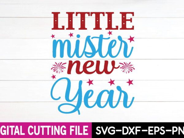 Little mister new year svg design,cut file design