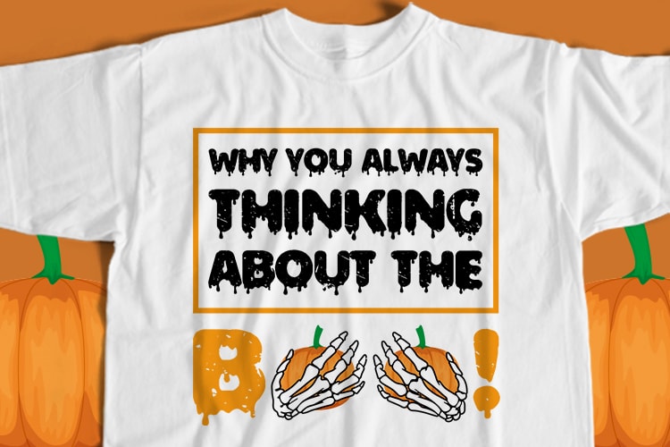 Why You Always Thinking About My Boo T-Shirt Design