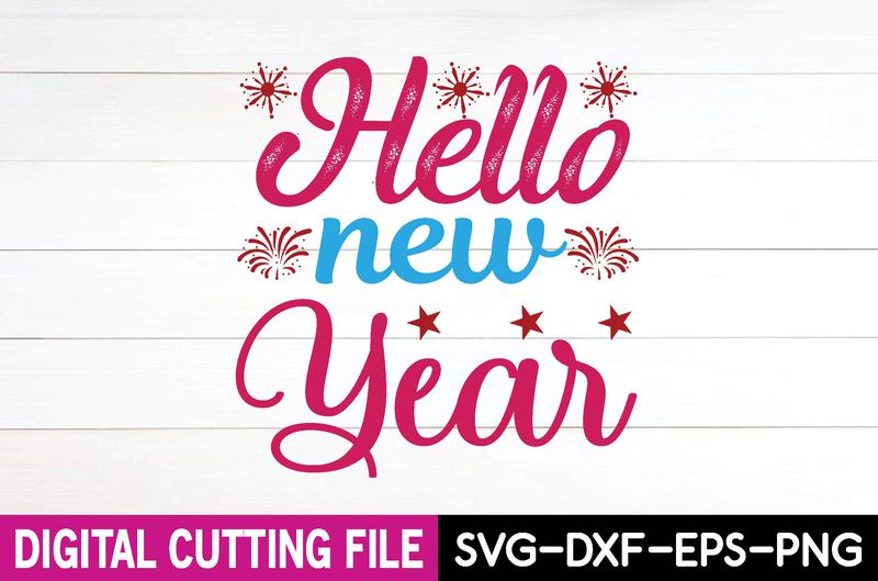 hello new year svg design,cut file design - Buy t-shirt designs