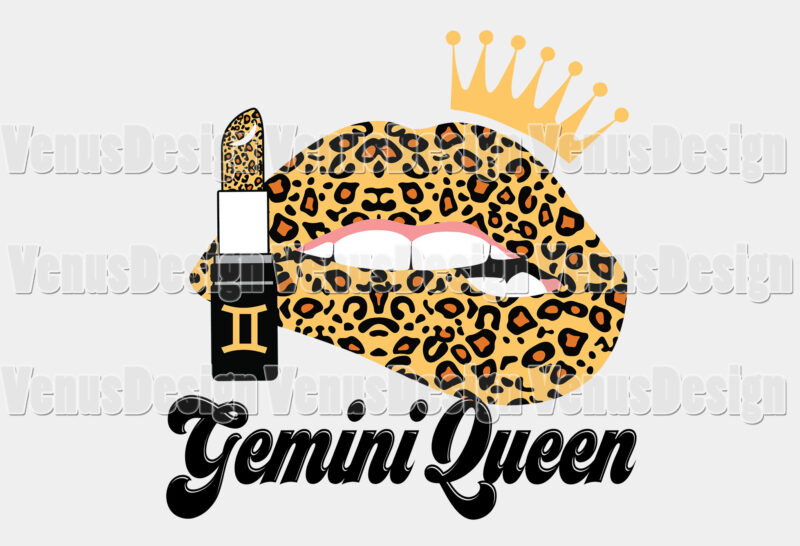 Gemini Queen Leopard Lips Zodiac Birthday