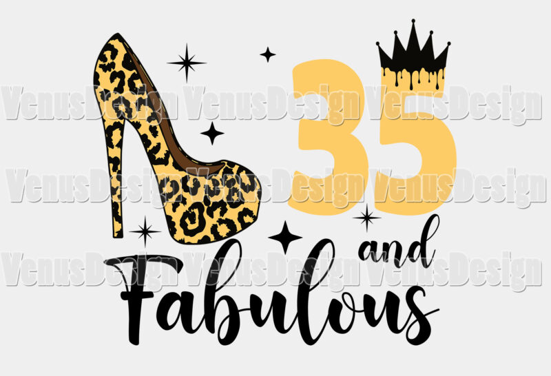 35 And Fabulous Birthday Editable Shirt Design