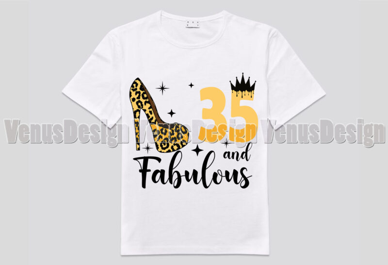 35 And Fabulous Birthday Editable Shirt Design