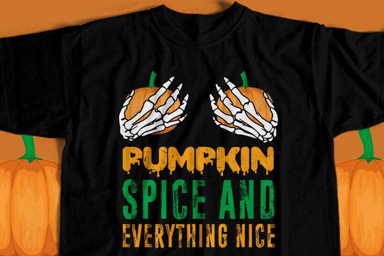 Pumpkin Spice And Everything Nice T-Shirt Design