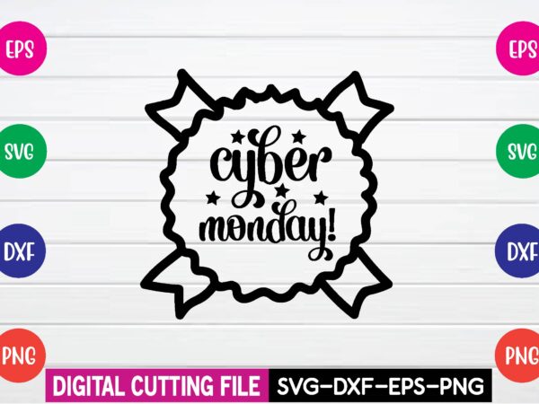 Cyber monday! svg t shirt design