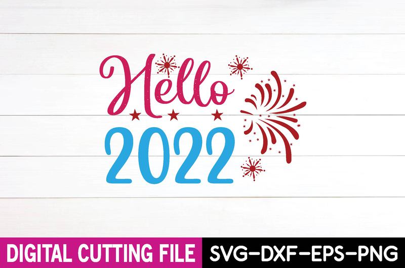 hello 2022 svg design,cut file design - Buy t-shirt designs