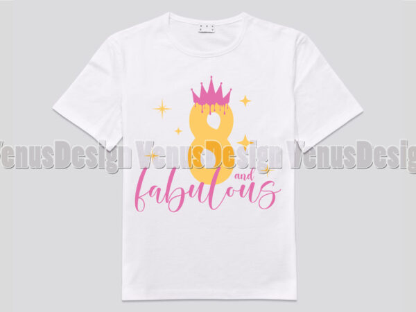 8 and fabulous birthday girl editable shirt design