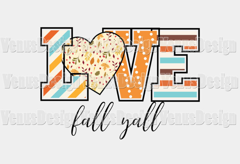 Love Fall Yall Fall Pattern Editable Shirt Design