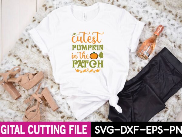 Cutest pumpkin in the patch svg t shirt