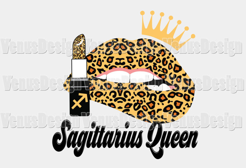 Sagittarius Queen Leopard Lips Zodiac Birthday Editable Shirt Design