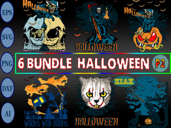 6 bundle halloween part 2, halloween svg bundle, bundle halloween, halloween bundle, bundles halloween, halloween party svg, scary horror halloween svg, spooky horror svg, halloween svg, halloween horror svg, witch