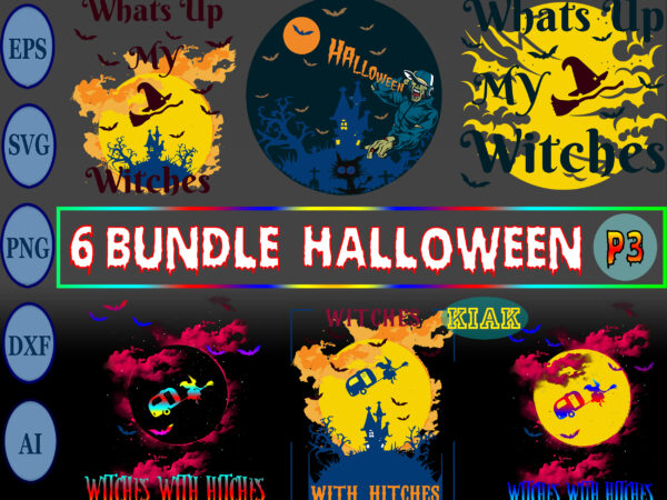 6 bundle halloween part 3, halloween svg bundle, bundle halloween, halloween bundle, bundles halloween, halloween party svg, scary horror halloween svg, spooky horror svg, halloween svg, halloween horror svg, witch