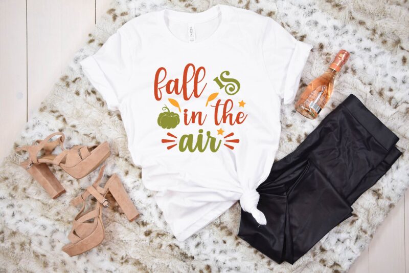 fall is in the air svg t shirt