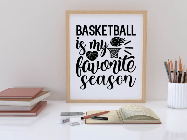 Basketball is my favorite season t shirt design