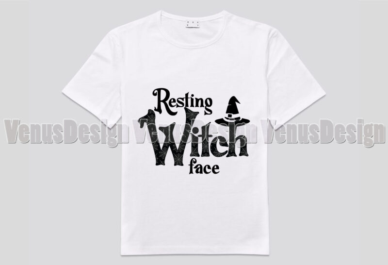 Resting Witch Face Editable Shirt Design