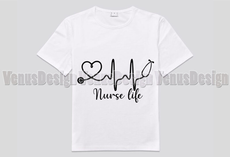 Nurse Life Tshirt Design, Editable Design