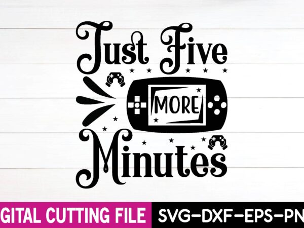 Just five more minutes svg vector clipart