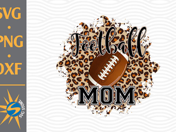 Football mom leopard png digital files includes t shirt graphic design